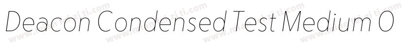 Deacon Condensed Test Medium Obliqu字体转换
